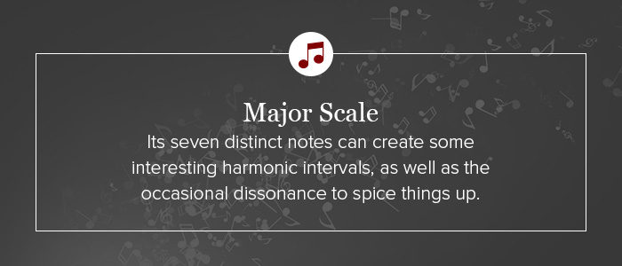 The major scale's seven distinct notes can create some interesting harmonic intervals, as well as the occasional dissonance to spice things up.