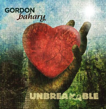 Gordon Bahary Album Unbreakable