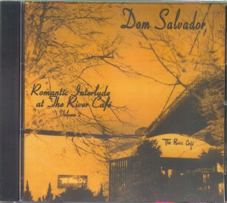 CD Dom Salvador - Romantic Interlude at The River Cafe Vol 2